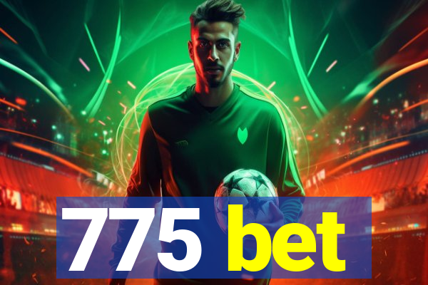 775 bet